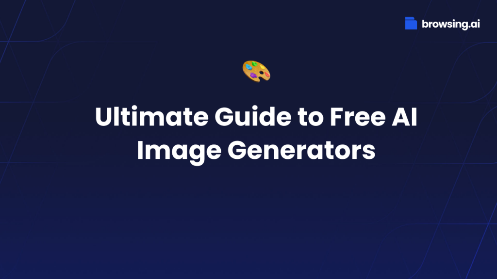 Ultimate Guide to Free AI Image Generators