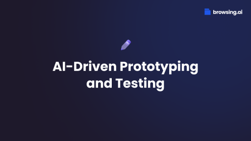 AI-Driven Prototyping and Testing