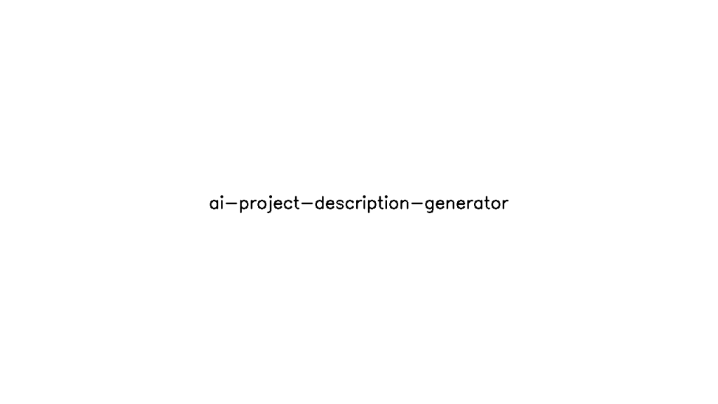 AI Project Description Generator - AI Technology Solution