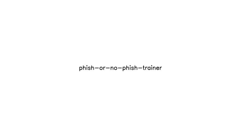 Phish or No Phish Trainer - AI Technology Solution