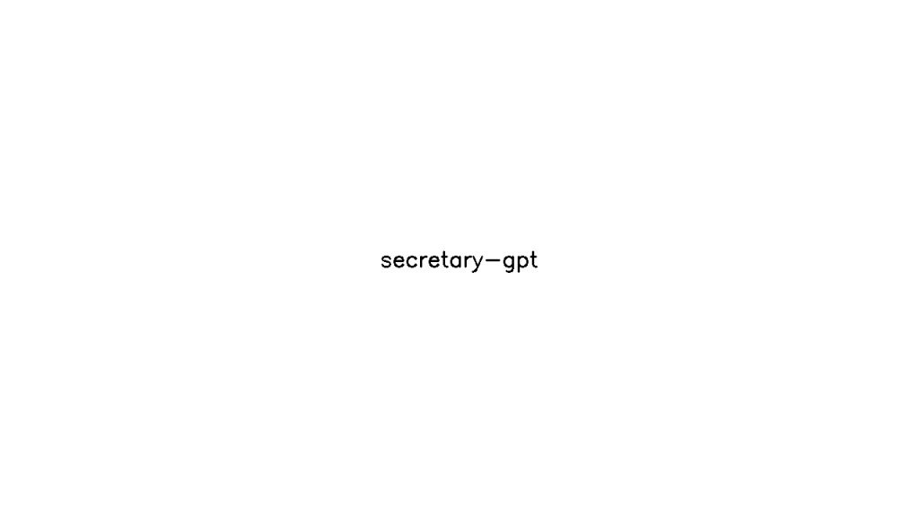 Secretary GPT - AI Technology Solution