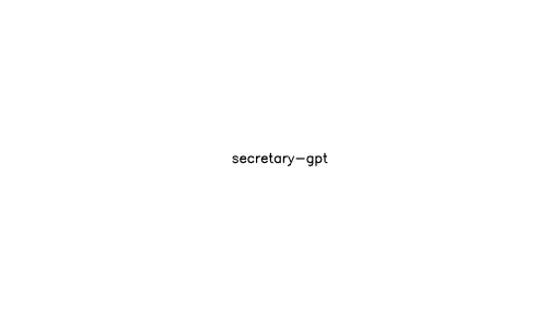 Secretary GPT - AI Technology Solution