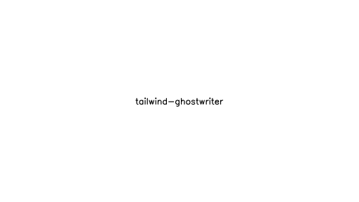Tailwind Ghostwriter - AI Technology Solution
