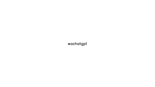 WaChatGPT - AI Technology Solution